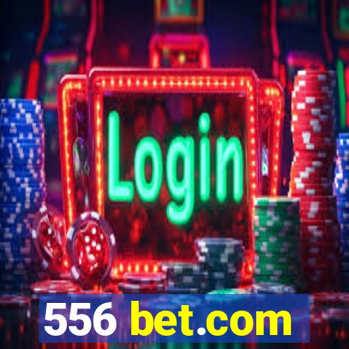 556 bet.com